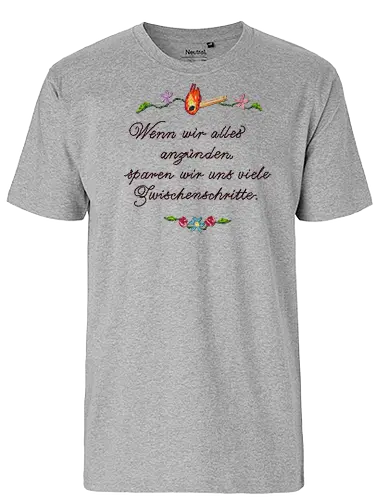 Alles Anzünden - Fairtrade T-Shirt