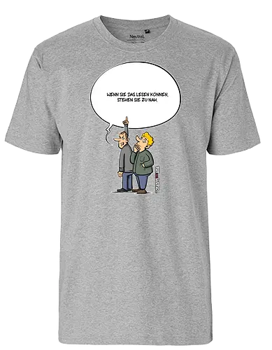 Tot aber lustig - Zu nah - tot aber lustig, Michael Holtschulte, zu nah, abstand - Fairtrade T-Shirt