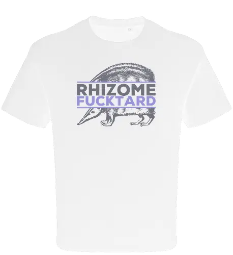 Rhizome Fucktard