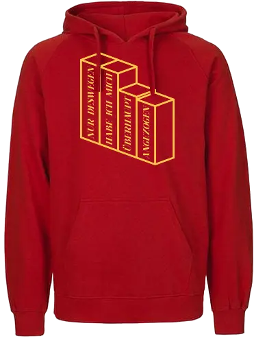 Nur deswegen habe ich mich überhaupt angezogen - Fairtrade Hoodie