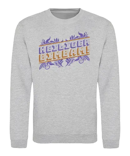 Heiliger Bimbam! - Sweatshirt