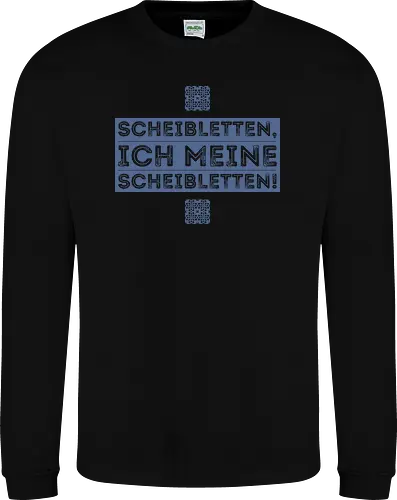 Scheibletten, ich meine Scheibletten!