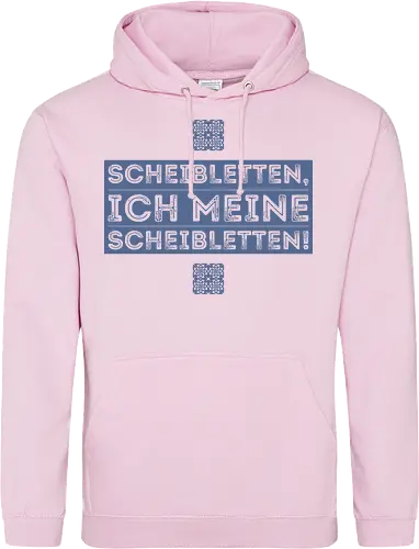 Scheibletten, ich meine Scheibletten!