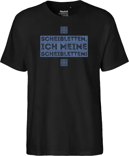 Scheibletten, ich meine Scheibletten!