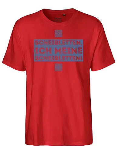Scheibletten, ich meine Scheibletten! - Fairtrade T-Shirt