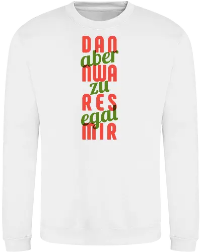 Dann war es mir aber zu egal