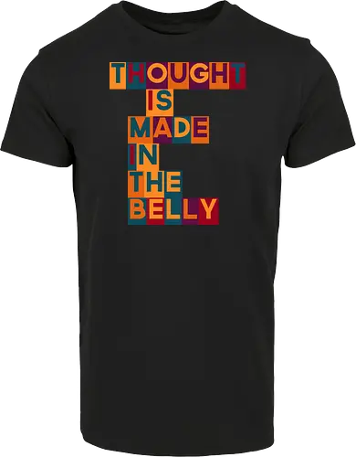 Thought is made in the belly