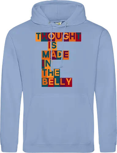 Thought is made in the belly