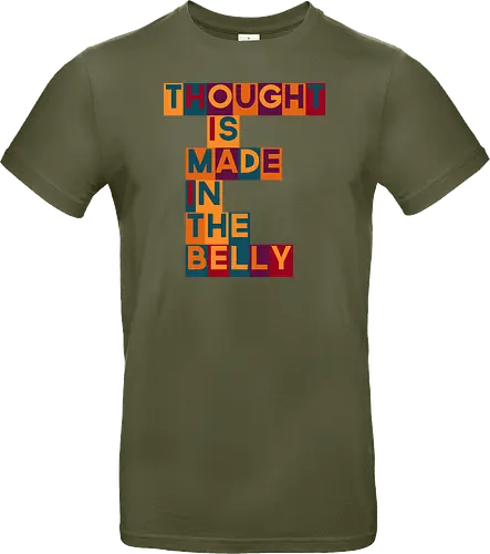 Thought is made in the belly