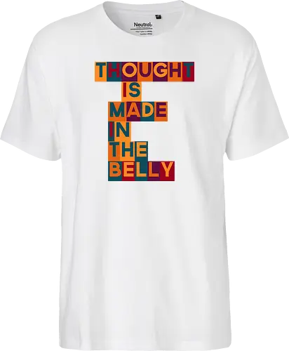 Thought is made in the belly