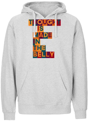 Thought is made in the belly - Fairtrade Hoodie