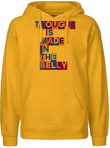 Thought is made in the belly - Fairtrade Hoodie