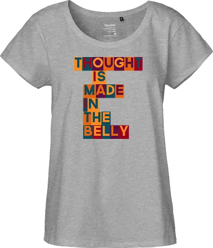 Thought is made in the belly