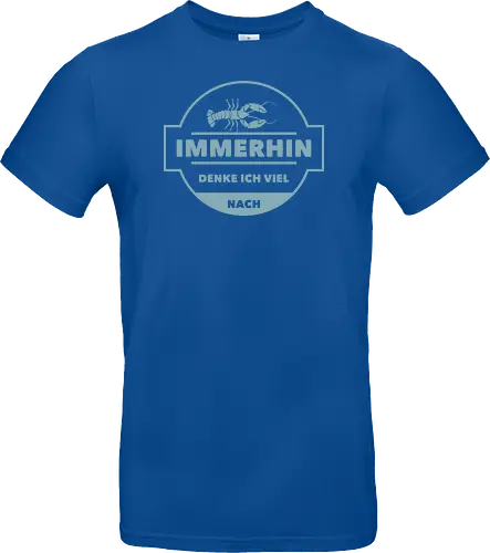 Immerhin denke ich viel nach