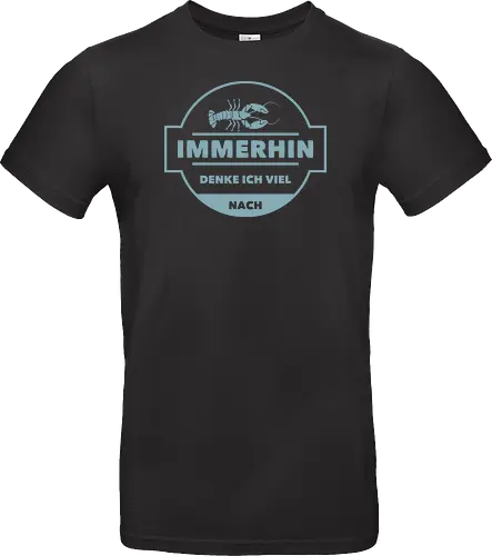 Immerhin denke ich viel nach