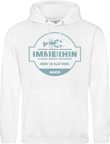 Immerhin denke ich viel nach