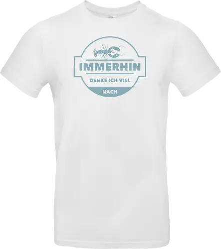 Immerhin denke ich viel nach