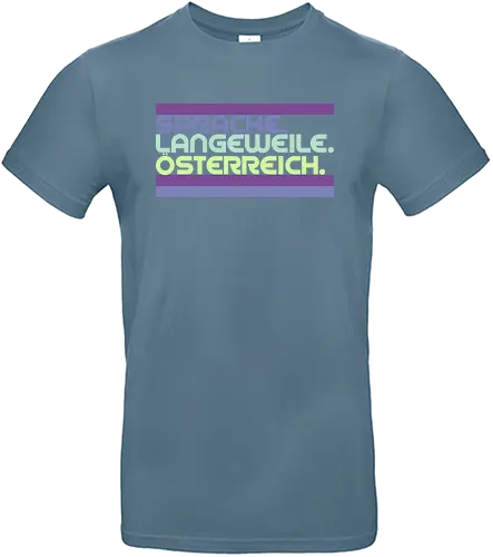 Sprache. Langeweile. Österreich. - Standard T-Shirt