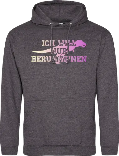 Ich will nur herummeinen