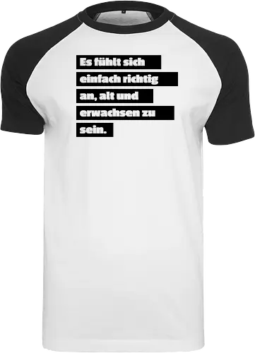 Es fühlt sich einfach richtig an, alt und erwachsen zu sein