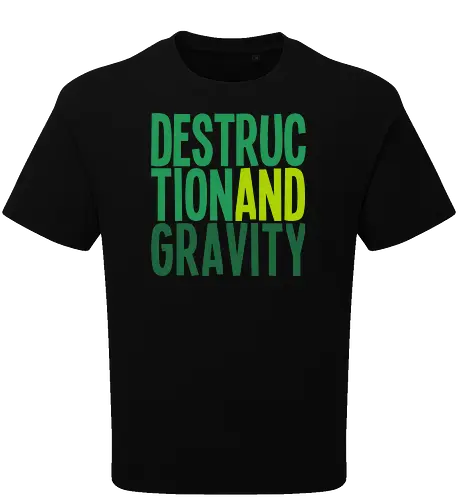 Destruction and Gravity