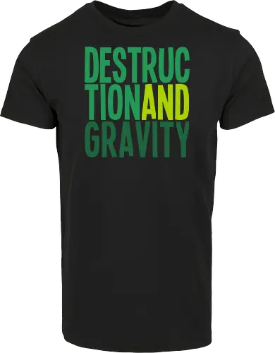 Destruction and Gravity