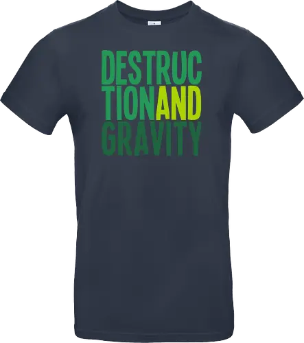 Destruction and Gravity