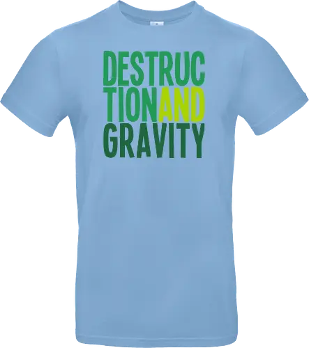 Destruction and Gravity