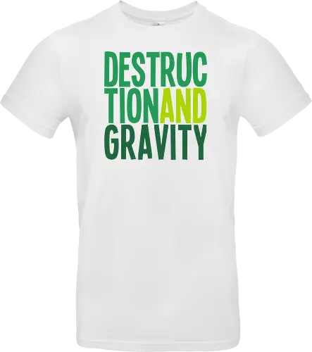 Destruction and Gravity