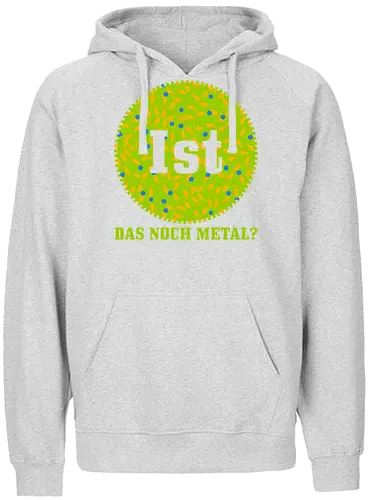 Ist das noch Metal? - Fairtrade Hoodie