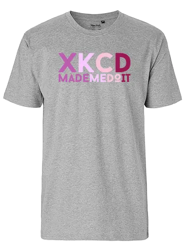xkcd made me do it - Fairtrade T-Shirt