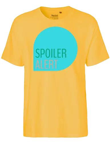 Spoiler Alert - Fairtrade T-Shirt