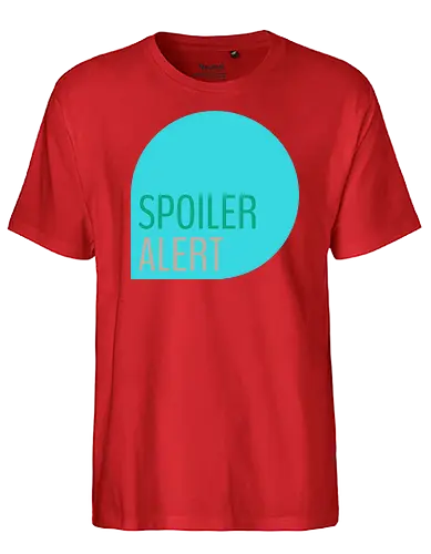 Spoiler Alert - Fairtrade T-Shirt