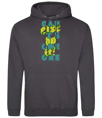 Can't someone else do it? - Standard Hoodie