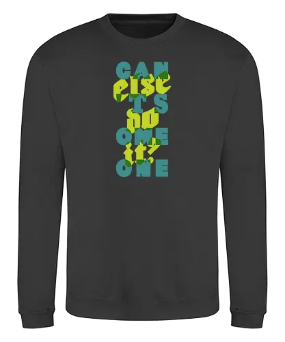 Can't someone else do it? - Sweatshirt