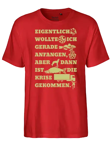 Eigentlich wollte ich gerade anfangen - Fairtrade T-Shirt