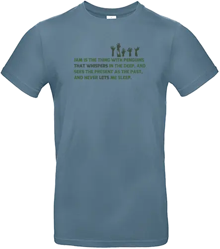 Jam is the thing with penguins - Standard T-Shirt