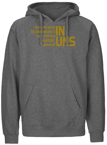 Big Data muss die Drahtbürste sein - Fairtrade Hoodie