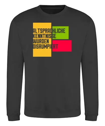 Altsprachliche Kenntnisse - Sweatshirt