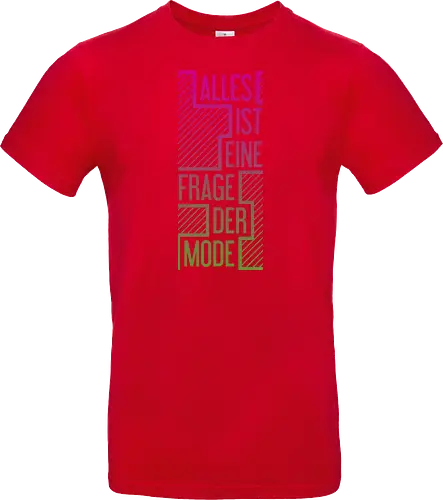 Alles ist eine Frage der Mode