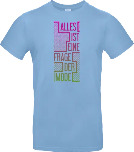 Alles ist eine Frage der Mode