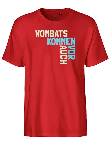 Wombats kommen auch vor - Fairtrade T-Shirt