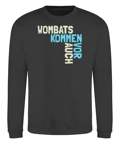 Wombats kommen auch vor - Sweatshirt