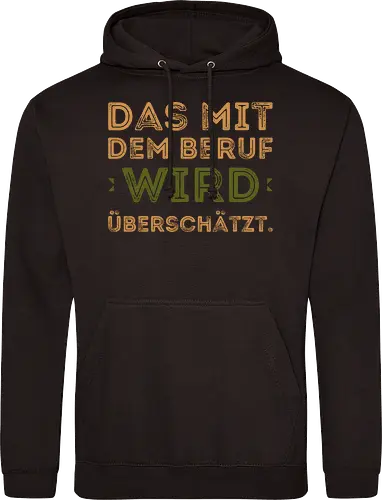 Das mit dem Beruf wird überschätzt