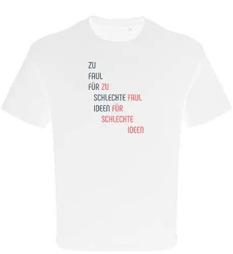 Zu faul für schlechte Ideen