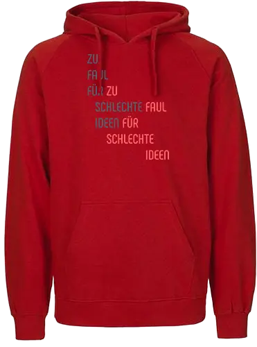 Zu faul für schlechte Ideen - Fairtrade Hoodie