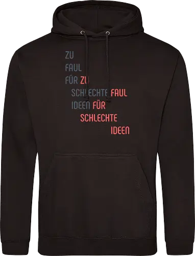 Zu faul für schlechte Ideen