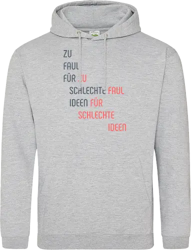 Zu faul für schlechte Ideen