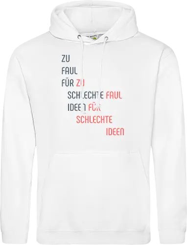 Zu faul für schlechte Ideen