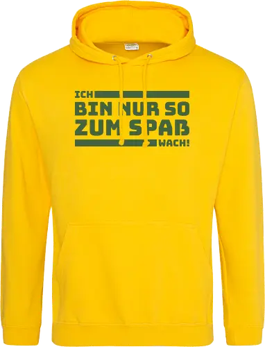 Ich bin nur so zum Spaß wach!